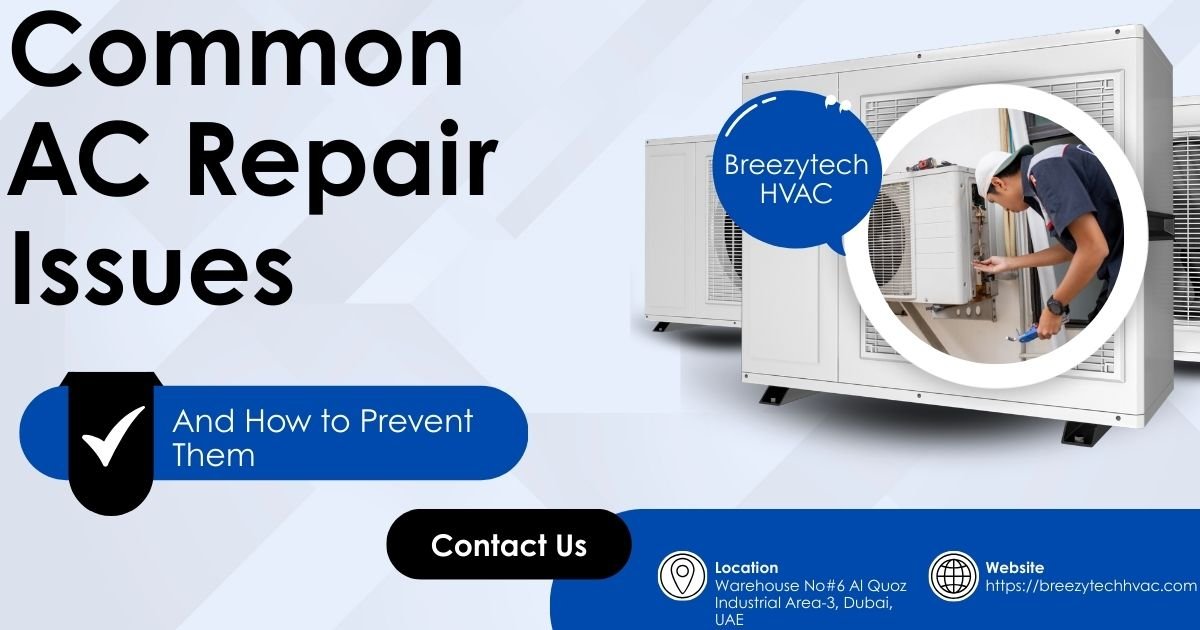 10 Common AC Repair Issues in Dubai and How to Prevent Them